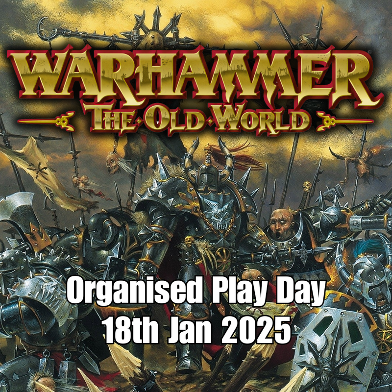 Warhammer the Old World OP Event 18th Jan 2025