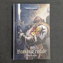 Warhammer 40k: Broken Crusade By Steven B Fischer Hardback (AS809) AS809