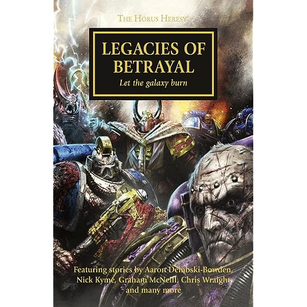 The Horus Heresy: Legacies of Betrayal (Hardback) Laurie Goulding