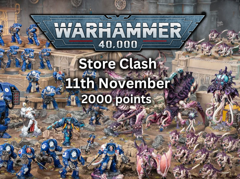 Warhammer 40K Store Clash - 11th November