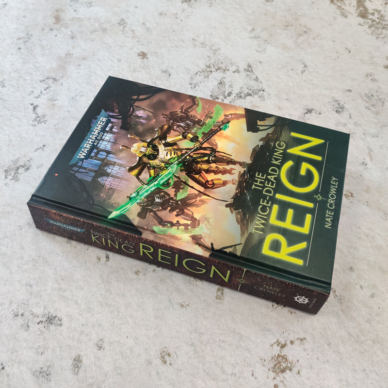 Warhammer 40k The Twice-dead King REIGN by Nate Crowley- Hardback BG006