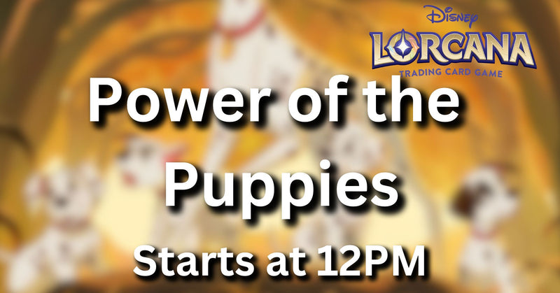 Lorcana: Power of the Puppies Event (19th May)