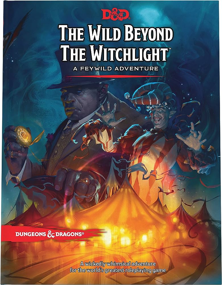 Dungeons and Dragons: The Wild Beyond The Witchlight - A Feywild Adventure