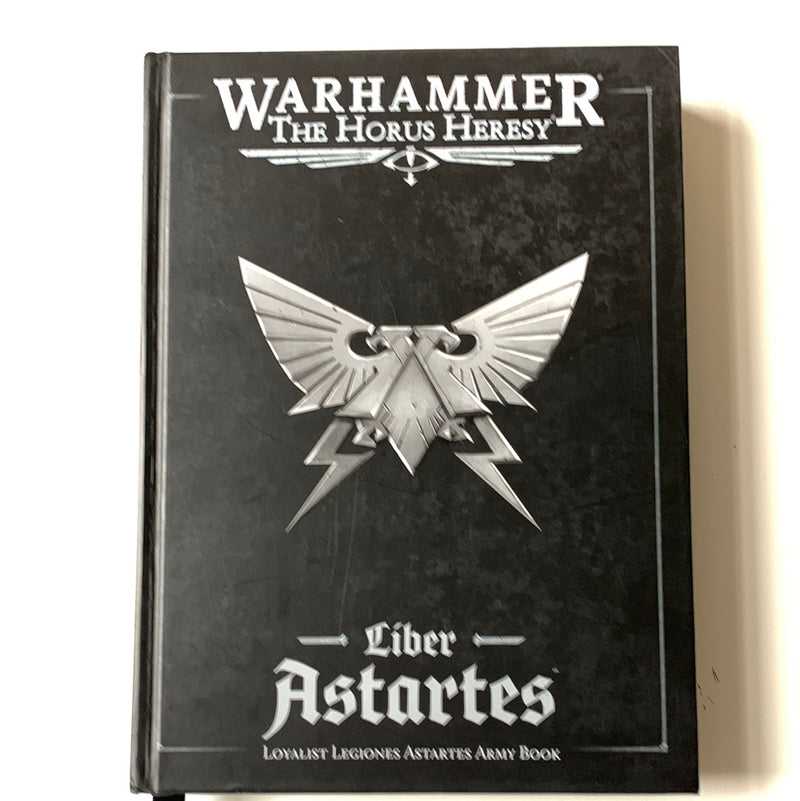 Horus Heresy Liber Astartes: Loyalist Legiones Astartes Army Book (AS563)