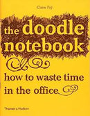 The Doodle Notebook: How To Waste Time In The Office