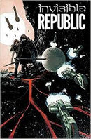 Invisible Republic: Vol 1
