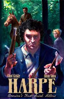 Harpe: America's First Serial Killer (Some Minor Wear) - 7th City