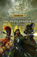 EIGHT LAMENTATIONS: SPEAR OF SHADOWS PB