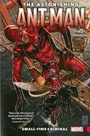 The Astonishing Ant Man: Small Time Criminal: Vol 2